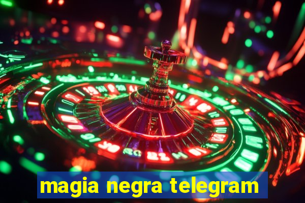 magia negra telegram